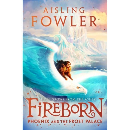Fireborn: Phoenix And The Frost Palace - Fireborn - Aisling Fowler
