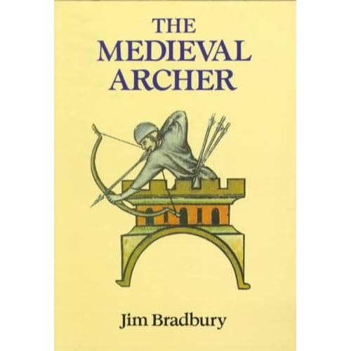 The Medieval Archer - Jim Bradbury