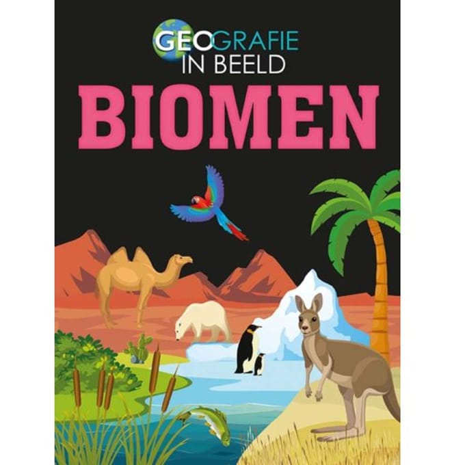 Biomen - Geografie In Beeld - Izzi Howel