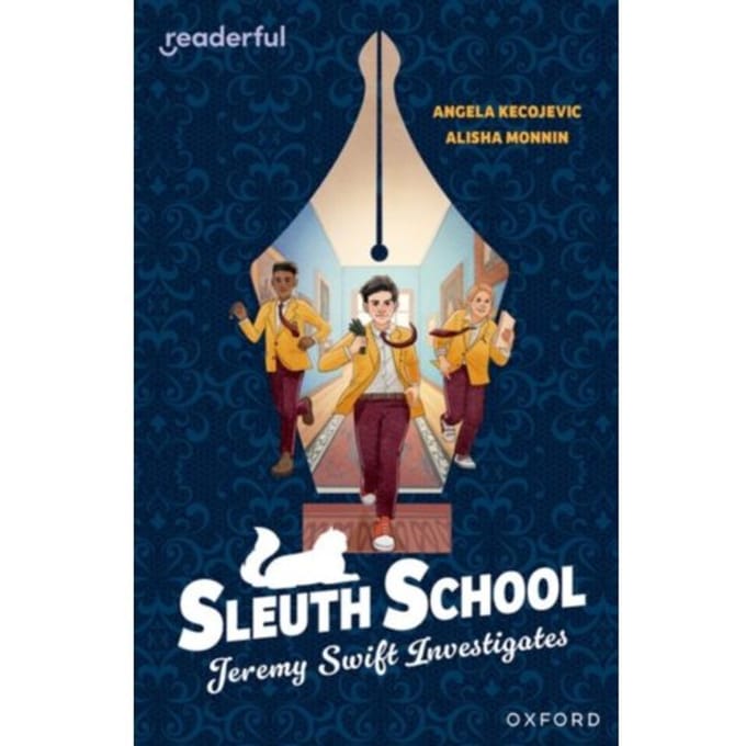 Readerful Independent Library: Oxford Reading Level 20: Sleuth School: Jeremy Swift Investigates - Angela Kecojevic