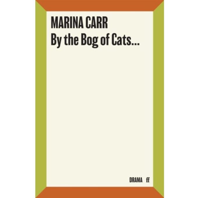 By The Bog Of Cats - Marina Carr