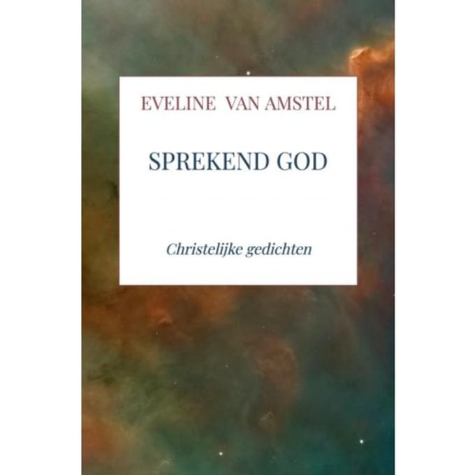 Sprekend God - Eveline van Amstel