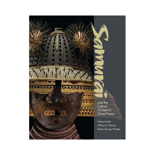 Samurai And The Culture Of Japan’s Great Peace - Fabian Drixler