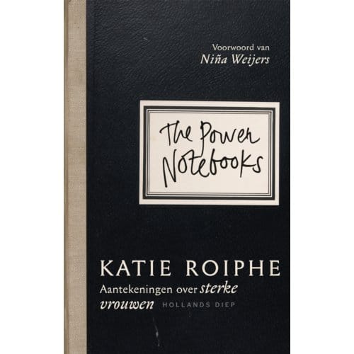 The Power Notebooks - Katie Roiphe