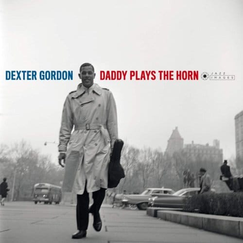 Daddy Plays The Horn - Dexter Gordon