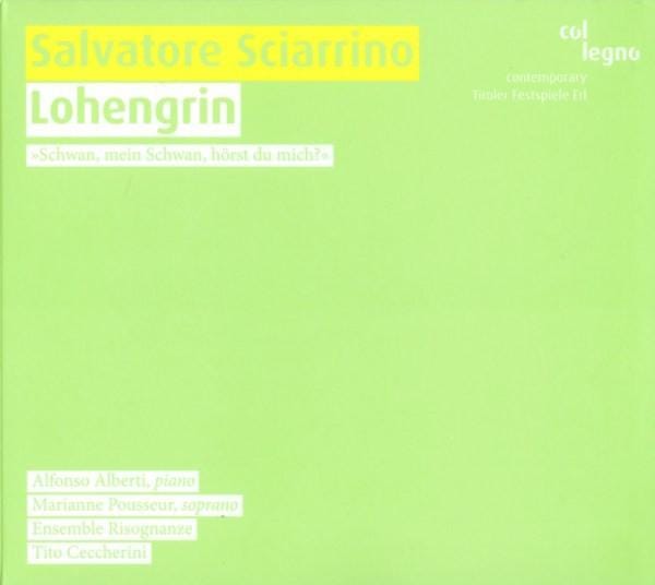 Alfonso Alberti, Marianne Pousseur, Ensemble Risognanze, Tito Ceccherini - Sciarrino: Lohengrin (CD)