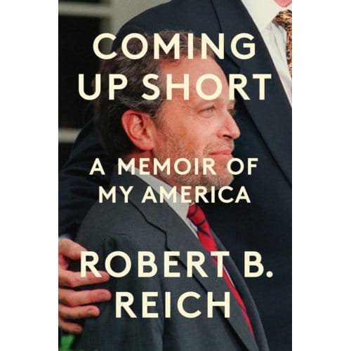 Coming Up Short - Robert B. Reich