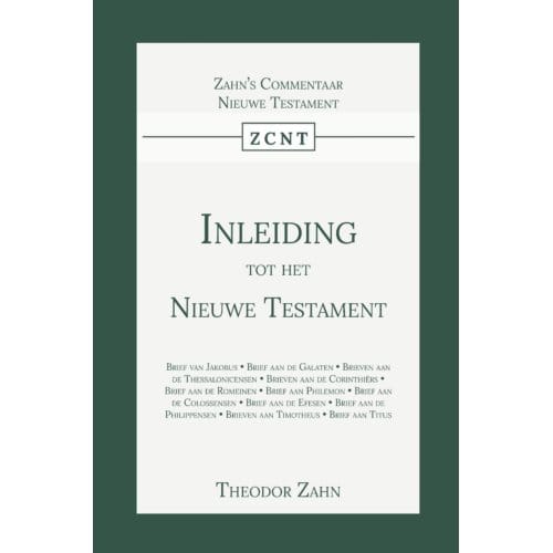Inleiding Tot Het Nieuwe Testament - Inleiding Tot Het Nieuwe Testament - Theodor Zahn