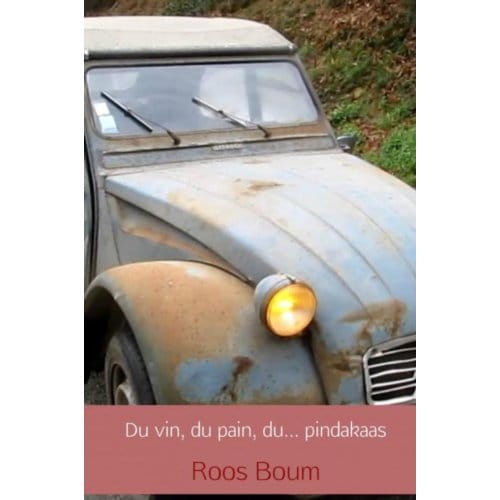 Du Vin, Du Pain, Du... Pindakaas - Roos Boum