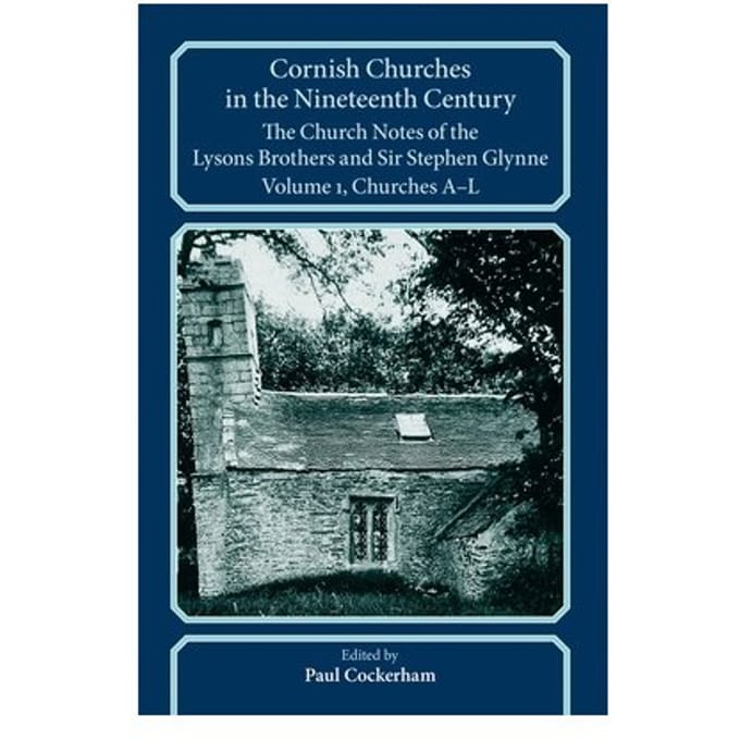 Cornish Churches In The Nineteenth Century - Devon And Cornwall Record Society - Paul Cockerham