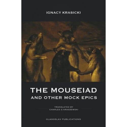 The Mouseiad And Other Mock Epics - Ignacy Krasicki