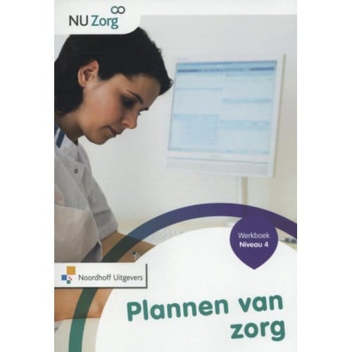 Plannen Van Zorg / Niveau 4 / Werkboek - Nu Zorg