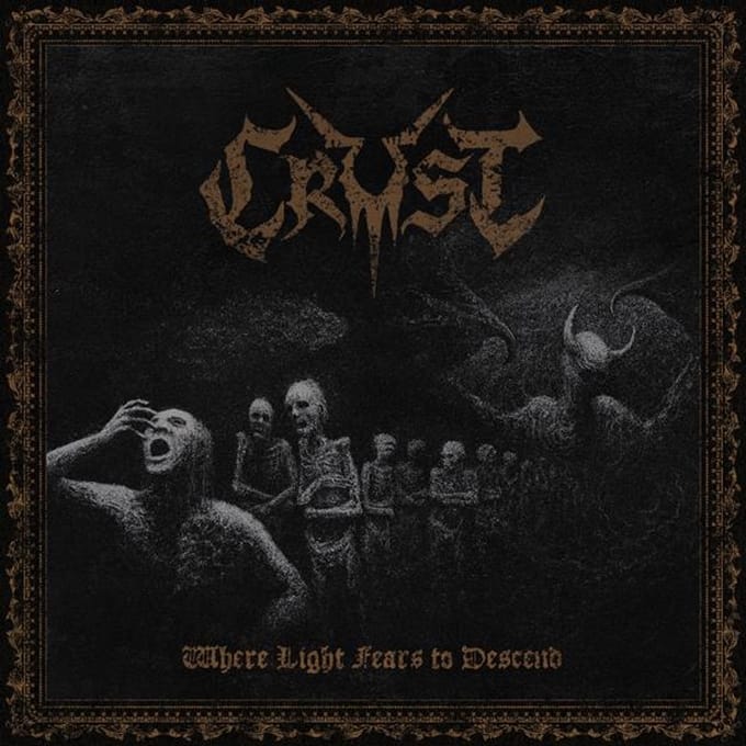 Crust - Where Light Fears To Descend (CD)