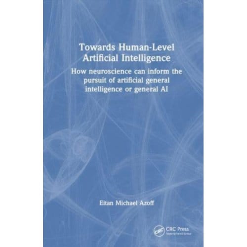 Toward Human-Level Artificial Intelligence - Azoff, Eitan Michael