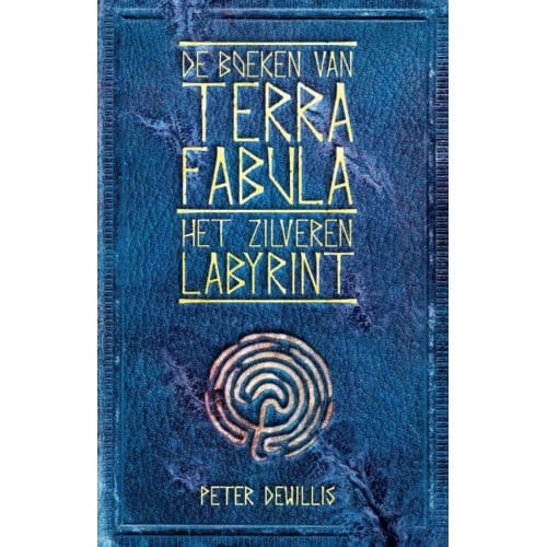 Het Zilveren Labyrint - Terra Fabula - Peter DeWillis