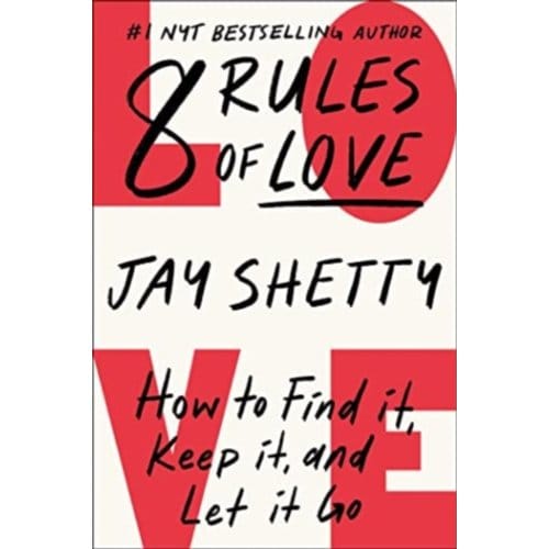8 Rules Of Love - Jay Shetty