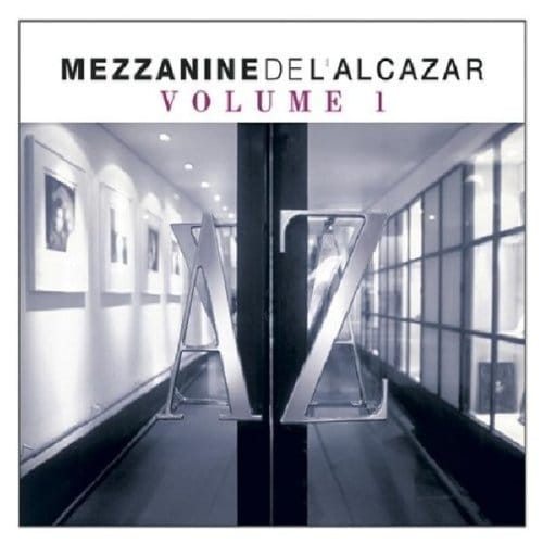 Mezzanine De L'Alcazar - Vol.1 (Dig - Compilation House