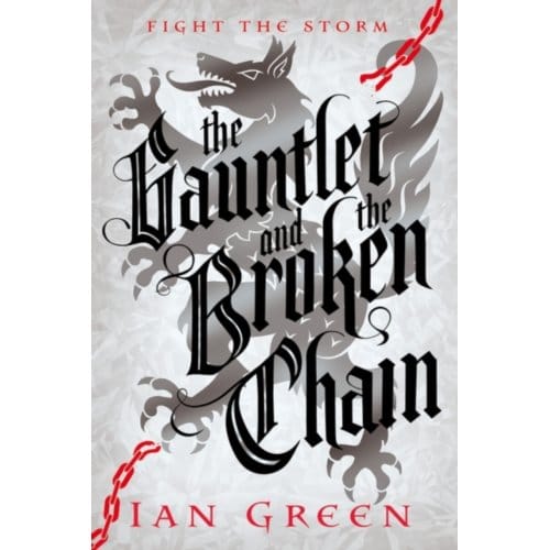 The Gauntlet And The Broken Chain - The Rotstorm - Ian Green