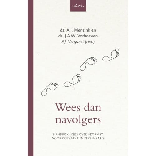 Wees Dan Navolgers - Artios-Reeks - A.J. Mensink
