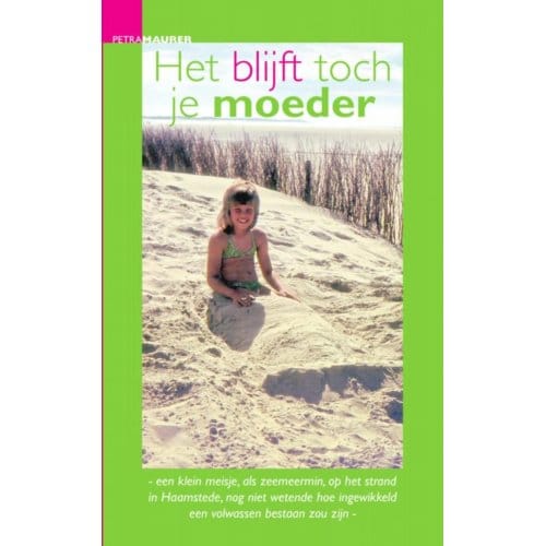 Het Blijft Toch Je Moeder - P. Maurer