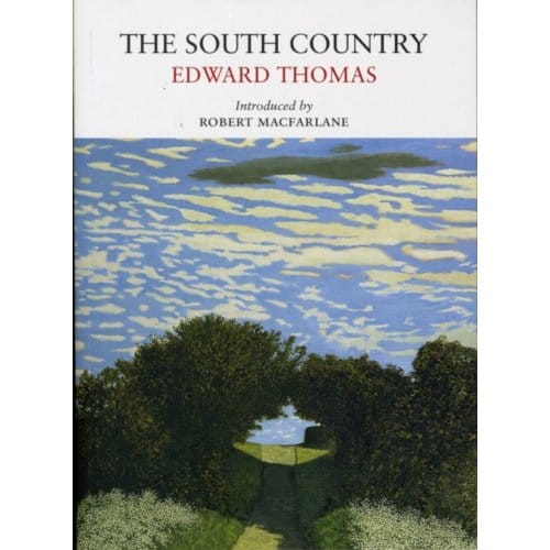 The South Country - Nature Classics Library - Edward Thomas