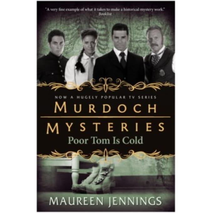 Murdoch Mysteries - Poor Tom Is Cold - Jennings, Maureen