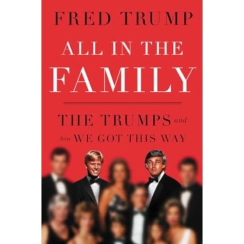 All In The Family - Fred C. Trump