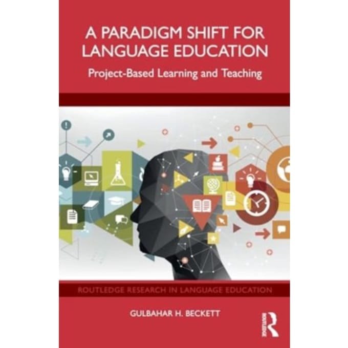 A Paradigm Shift For Language Education - Routledge Research In Language Education - Gulbahar H. (University of Cinci