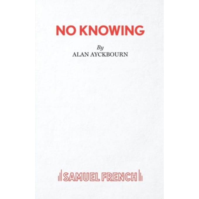 No Knowing - Alan Ayckbourn