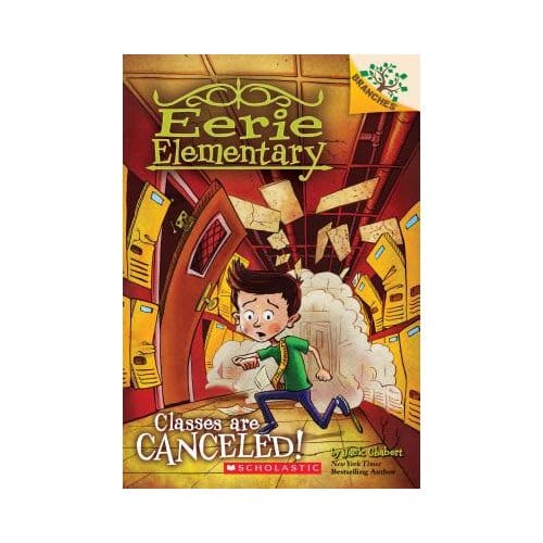 Classes Are Canceled!: A Branches Book (Eerie Elementary #7) - Jack Chabert