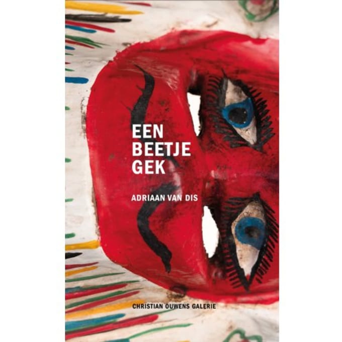 Een Beetje Gek - Adriaan Van Dis