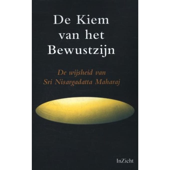 De Kiem Van Bewustzijn - Shri Nisargadatta Maharaj