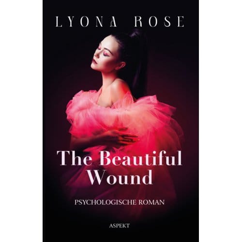 The Beautiful Wound - Lyona Rose