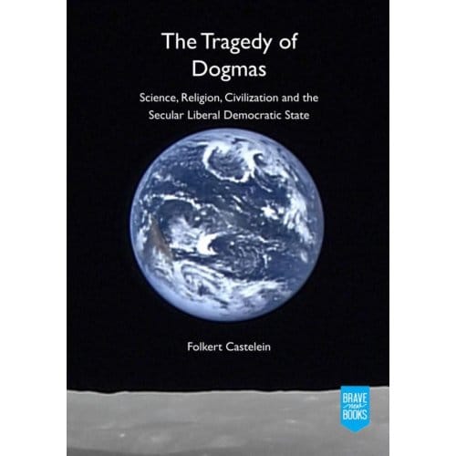 The Tragedy Of Dogmas - Folkert Castelein