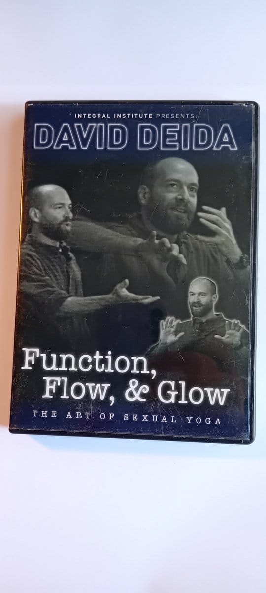 Function, Flow & Glow. The Art of Sexual Yoga (David Deida)