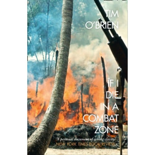 If I Die In A Combat Zone - Tim O’Brien