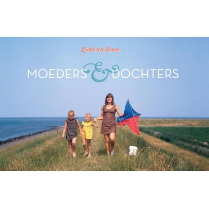 Moeders & Dochters - Linde ten Broek