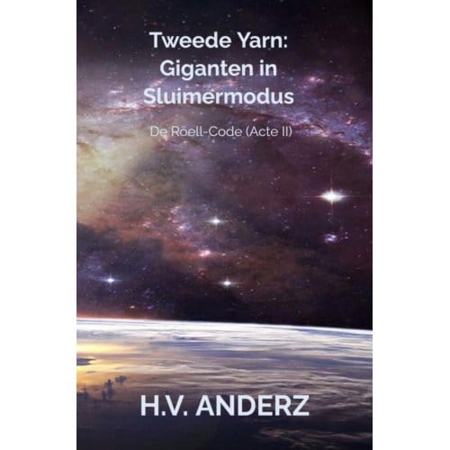 Tweede Yarn: Giganten In Sluimermodus - H.V. Anderz
