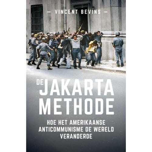 De Jakartamethode - Vincent Bevins