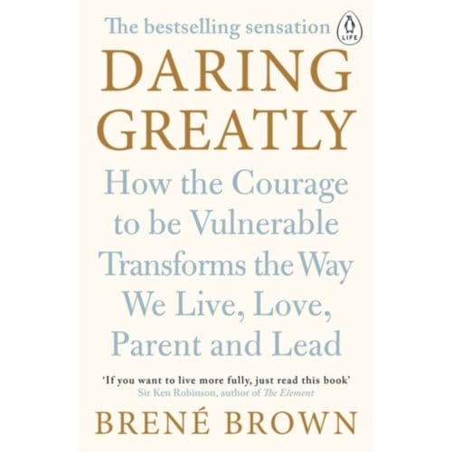 Daring Greatly - Brene Brown
