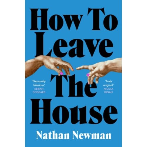 How To Leave The House - Newman, Nathan