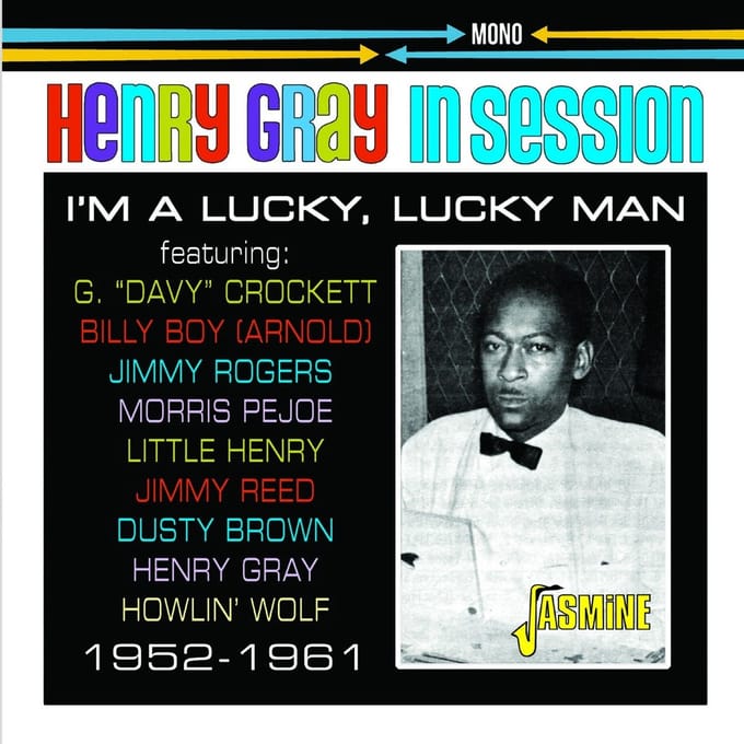 Henry Gray - Henry Gray In Session. I'm A Lucky, Lucky Man (CD)