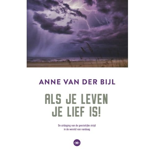 Als Je Leven Je Lief Is - Anne van der Bijl