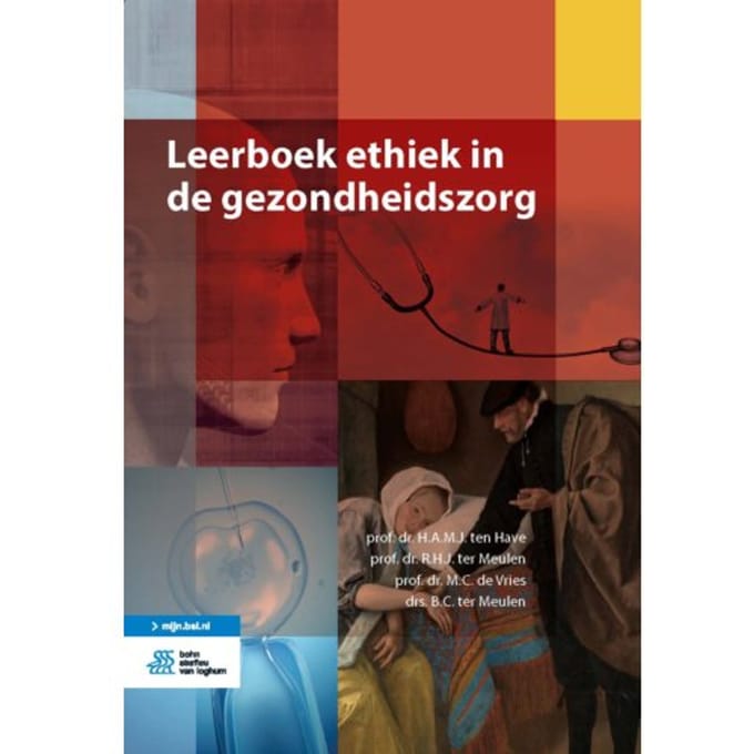 Leerboek Ethiek In De Gezondheidszorg - H.A.M.J. ten Have