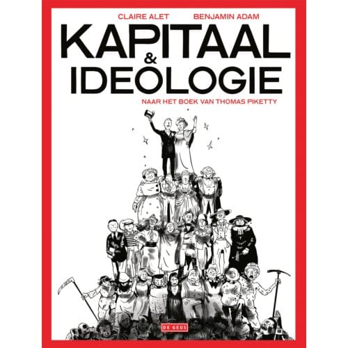 Kapitaal & Ideologie. Naar Het Boek Van Thomas Piketty - Claire Alet