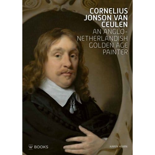 Cornelius Jonson Van Ceulen - Karen Hearn