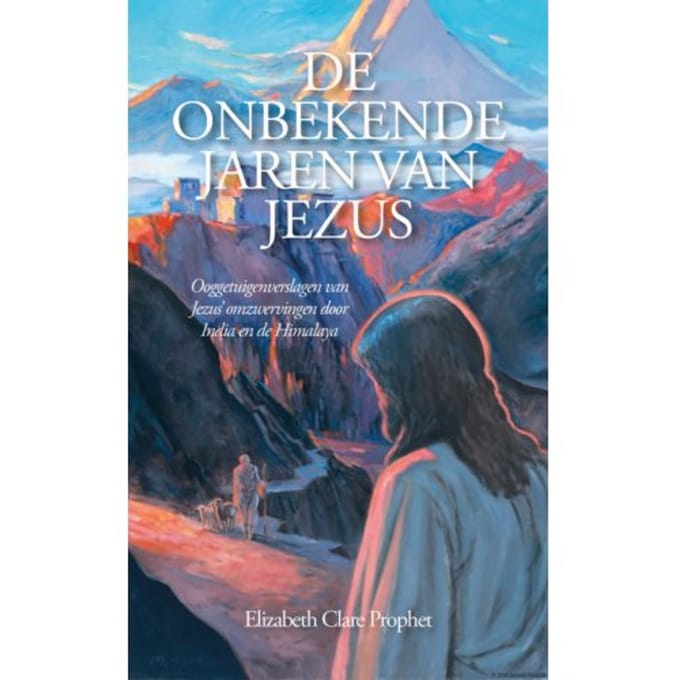 De Onbekende Jaren Van Jezus - Elizabeth Clare Prophet