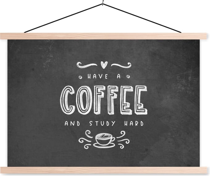 Posterhanger incl. Poster 60x40 cm - Schoolplaat - Study - Studeren - Koffie - Studenten - Quote - Textielposter - Blanke latten