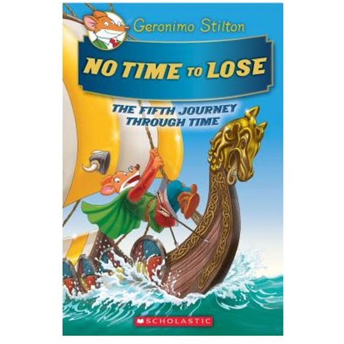 No Time To Lose (Geronimo Stilton Journey Through Time #5) - Geronimo Stilton