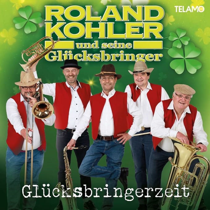 Roland Kohler Und Seine Glücksbringer - Glücksbringerzeit